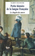 Petite histoire de la langue française : Le chagrin du cancre