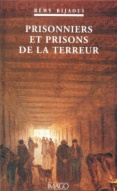 Prisonniers et prisons de la terreur